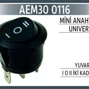 MİNİ ANAHTAR UNIVERSAL YUVARLAK I O II İKİ KADEME